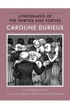 Poza produsului Caroline Durieux: Lithographs of the Thirties and Forties - Caroline Durieux