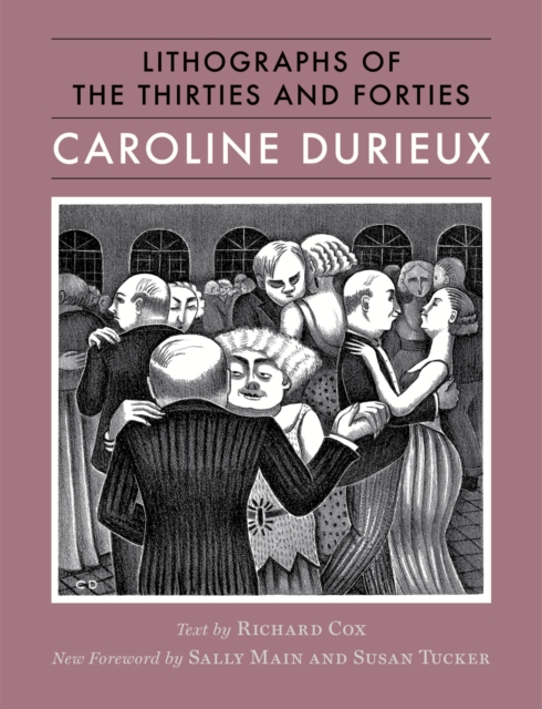 Caroline Durieux: Lithographs of the Thirties and Forties - Caroline Durieux