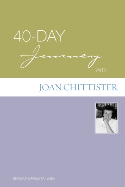 40-Day Journey with Joan Chittister - Beverly Lanzetta