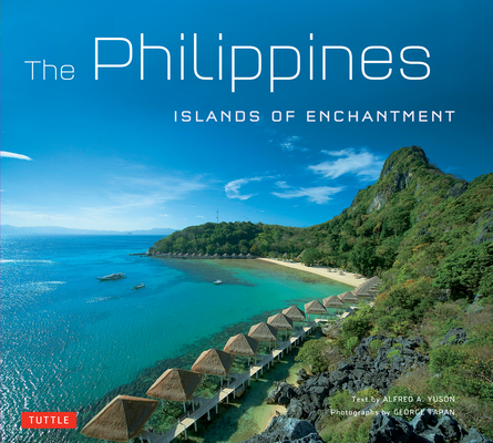 Coperta cărții 'Philippines: Islands of Enchantment - Alfred A. Yuson'
