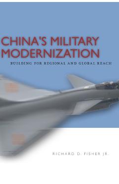Poza produsului China's Military Modernization: Building for Regional and Global Reach - Richard Fisher