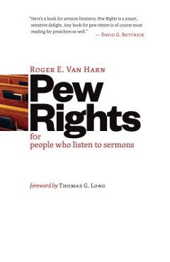 Coperta cărții 'Pew Rights: For People Who Listen to Sermons - Roger E. Van Harn'