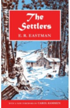 Poza produsului The Settlers: A Historical Novel - E. R. Eastman