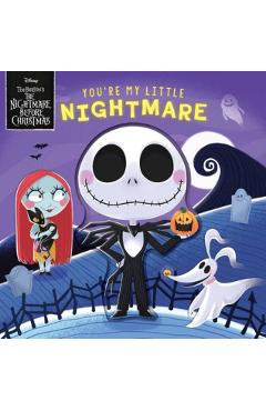 Disney Tim Burton's the Nightmare Before Christmas: You're My Little Nightmare - Grace Baranowski