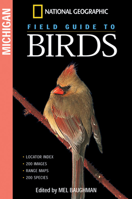 National Geographic Field Guide to Birds: Michigan - Mel Baughman