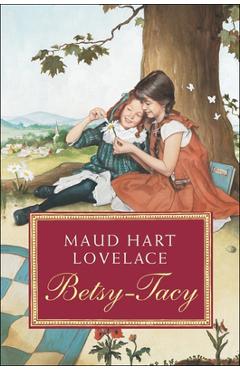 Coperta cărții 'Betsy-Tacy - Maud Hart Lovelace'