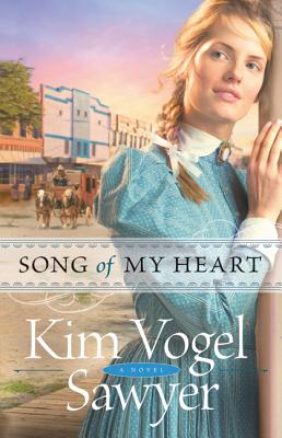 Song of My Heart - Kim Vogel Sawyer