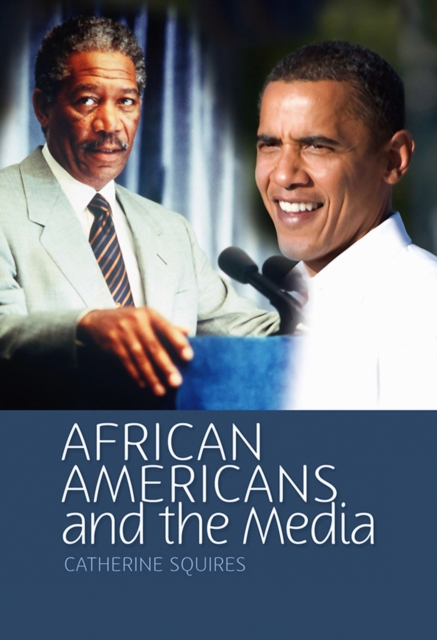 African Americans and the Media - Catherine Squires