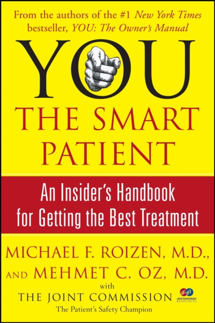 You: The Smart Patient: An Insider's Handbook for Getting the Best Treatment - Michael F. Roizen