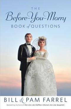 Coperta cărții 'The Before-You-Marry Book of Questions - Bill Farrel'