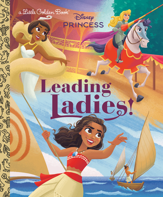 Leading Ladies! (Disney Princess) - Golden Books