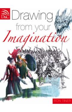 Coperta cărții 'Drawing from Your Imagination - Ron Tiner'