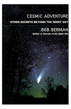 Cosmic Adventure: More Secrets from the Night Sky - Bob Berman