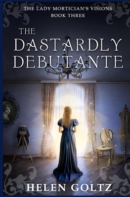 Coperta cărții 'The Dastardly Debutante - Helen Goltz'