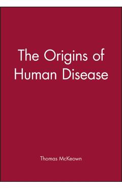 Poza produsului The Origins of Human Disease - Thomas Mckeown