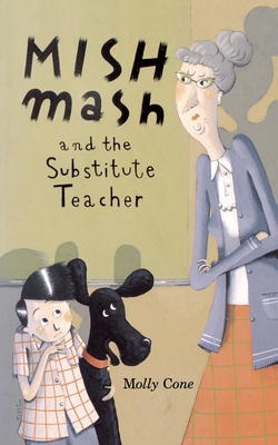 Mishmash and Substitute Teacher - Molly Cone