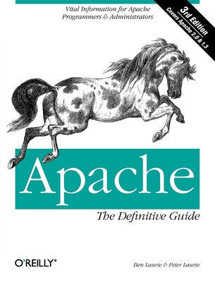 Apache: The Definitive Guide - Ben Laurie