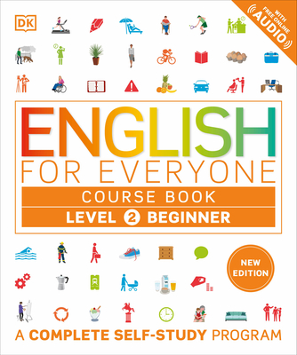Coperta cărții 'English for Everyone Course Book Level 2 Beginner: A Complete Self-Study Program - Dk'