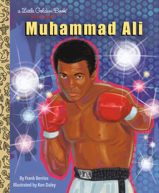 Muhammad Ali: A Little Golden Book Biography - Frank Berrios