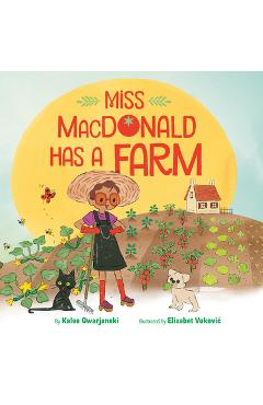 Coperta cărții 'Miss MacDonald Has a Farm - Kalee Gwarjanski'