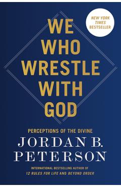 Poza produsului We Who Wrestle with God - Jordan B. Peterson