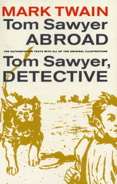 Tom Sawyer Abroad / Tom Sawyer, Detective: Volume 2 - Mark Twain