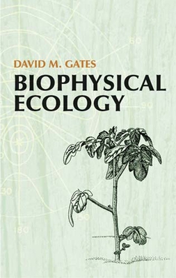 Biophysical Ecology - David M. Gates