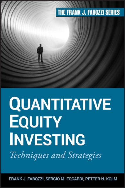 Quantitative Equity Investing: Techniques and Strategies - Frank J. Fabozzi