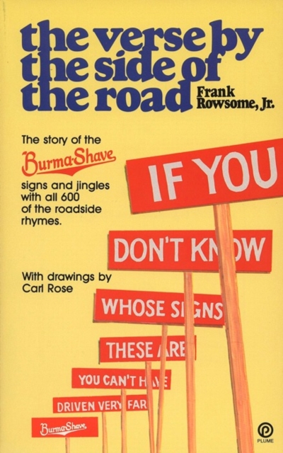 Verse by the Side of the Road: The Story of the Burma-Shave Signs and Jingles - Frank Rowsome