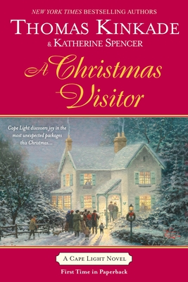 A Christmas Visitor: A Christmas Visitor: A Cape Light Novel - Thomas Kinkade