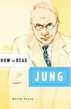 How to Read Jung - David Tacey
