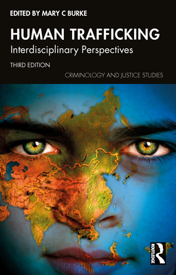 Human Trafficking: Interdisciplinary Perspectives - Mary C. Burke