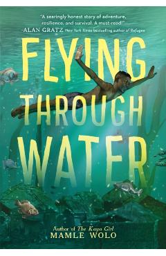 Flying Through Water - Mamle Wolo