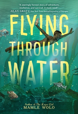 Flying Through Water - Mamle Wolo