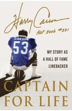 Coperta cărții 'Captain for Life: My Story as a Hall of Fame Linebacker - Harry Carson'