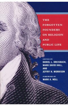 Poza produsului Forgotten Founders on Religion and Public Life - Daniel Dreisbach