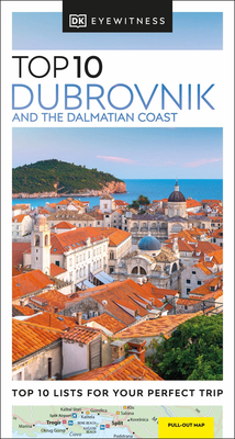 DK Eyewitness Top 10 Dubrovnik and the Dalmatian Coast - Dk Eyewitness