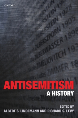 Antisemitism: A History - Albert S. Lindemann
