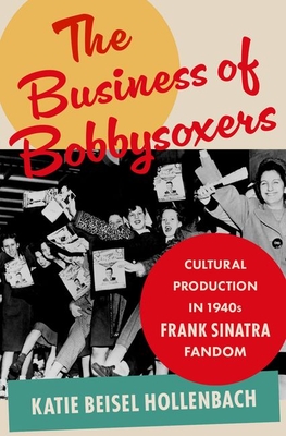 The Business of Bobbysoxers - Hollenbach