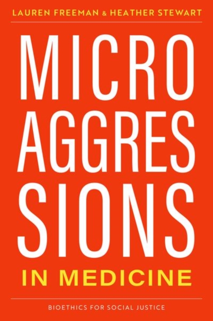 Microaggressions in Medicine - Lauren Freeman