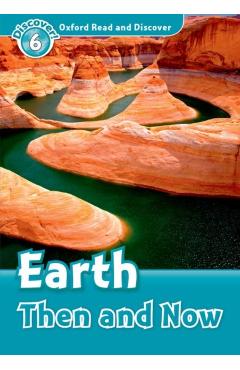 Coperta cărții 'Oxford Read and Discover: Level 6: Earth Then and Now - Robert Quinn'