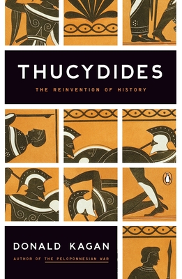 Coperta cărții 'Thucydides: The Reinvention of History - Donald Kagan'