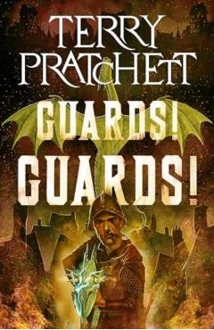 Guards! Guards!: A Discworld Novel - Terry Pratchett