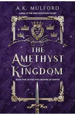 The Amethyst Kingdom - A. K. Mulford