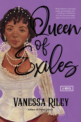Queen of Exiles: A Novel of a True Black Regency Queen - Vanessa Riley