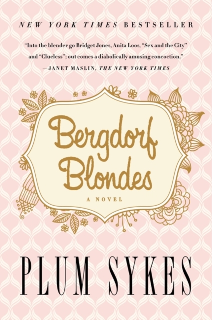Bergdorf Blondes - Plum Sykes
