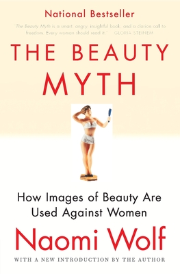 The Beauty Myth - Naomi Wolf