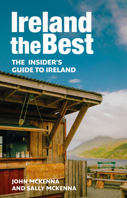 Ireland the Best: The Insider's Guide to Ireland - John Mckenna