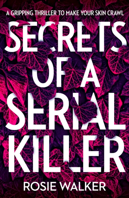 Secrets of a Serial Killer - Rosie Walker