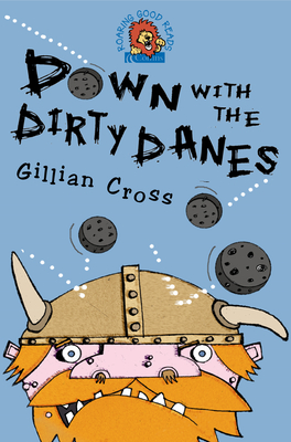 Down with the Dirty Danes! - Gillian Cross